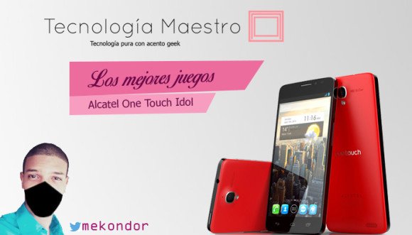 Los mejores juegos y aplicaciones Android para Alcatel One Touch Idol, Ultra, X y POP